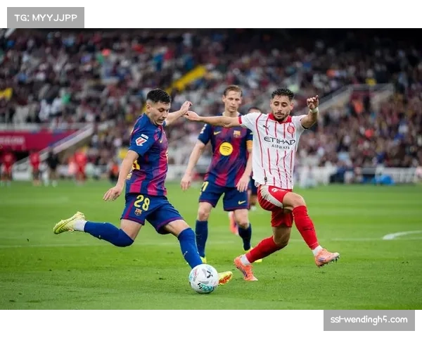 赫罗纳逆转巴萨战术成功 利用对手高位防线松散弱点完成致命一击